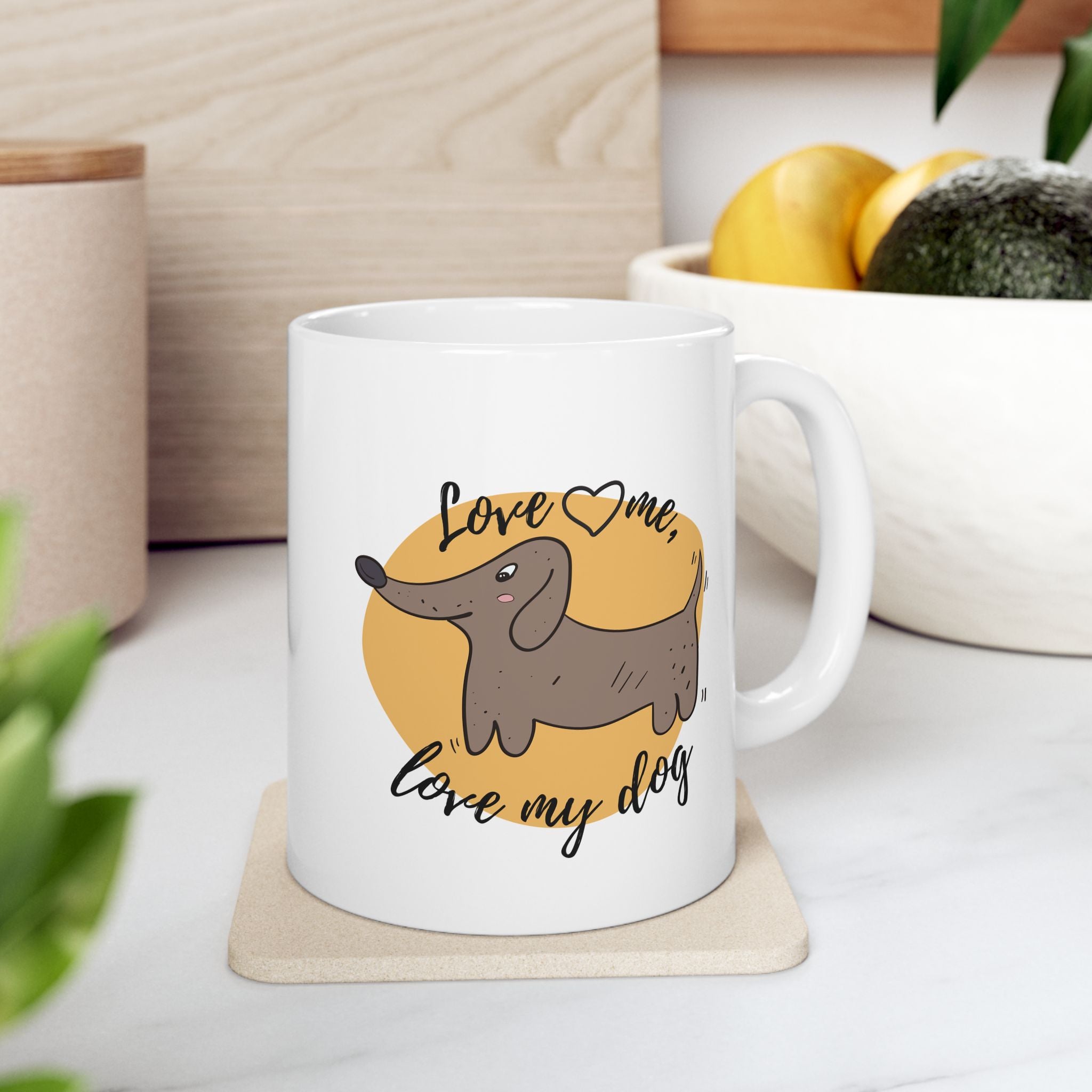 "Love Me, Love My Dog" Ceramic Mug – 11oz / 15oz Dachshund Edition
