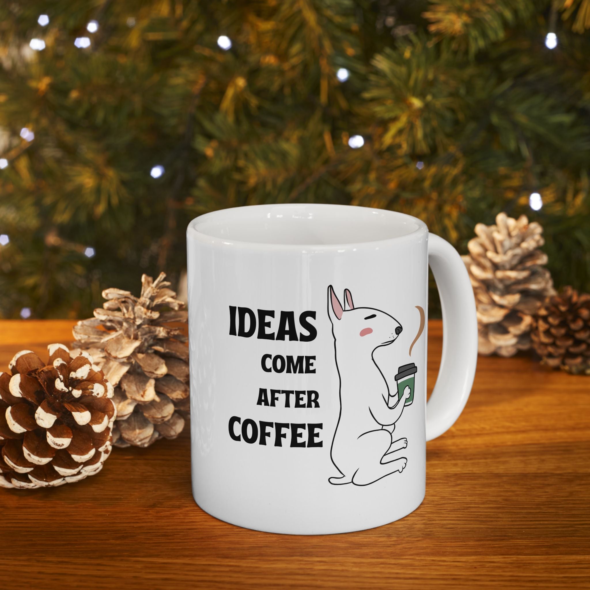 "Ideas Come After Coffee" Ceramic Mug – 11oz / 15oz Dog Edition