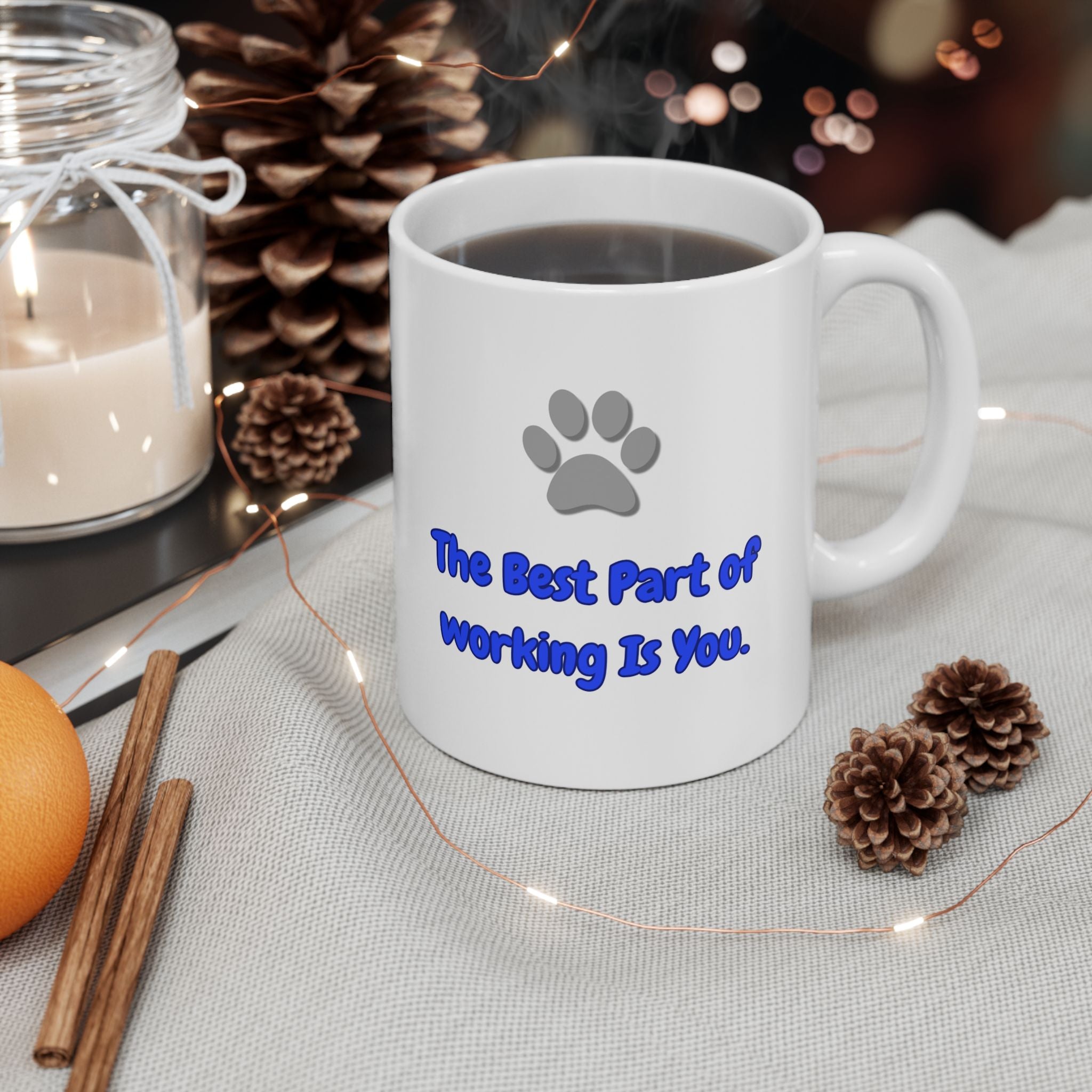 "The Best Part of Working Is You" Ceramic Mug – 11oz / 15oz Cat & Laptop Edition