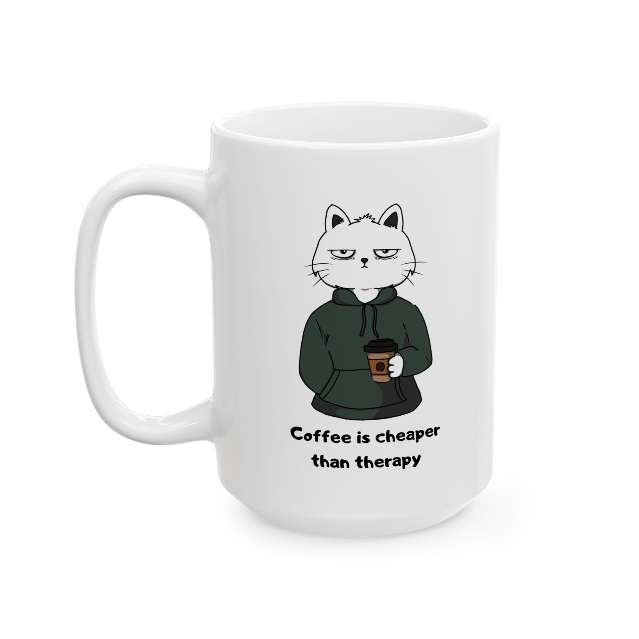 "Coffee Is Cheaper Than Therapy" Ceramic Mug – 11oz / 15oz Hoodie Cat Edition