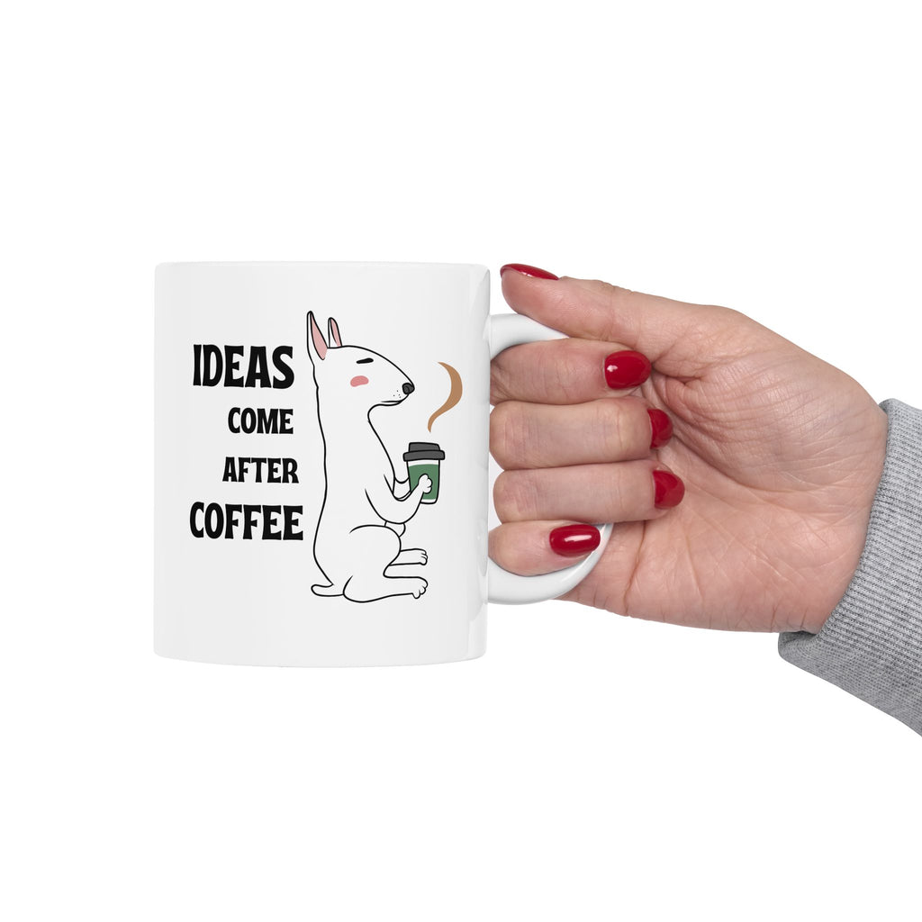 "Ideas Come After Coffee" Ceramic Mug – 11oz / 15oz Dog Edition