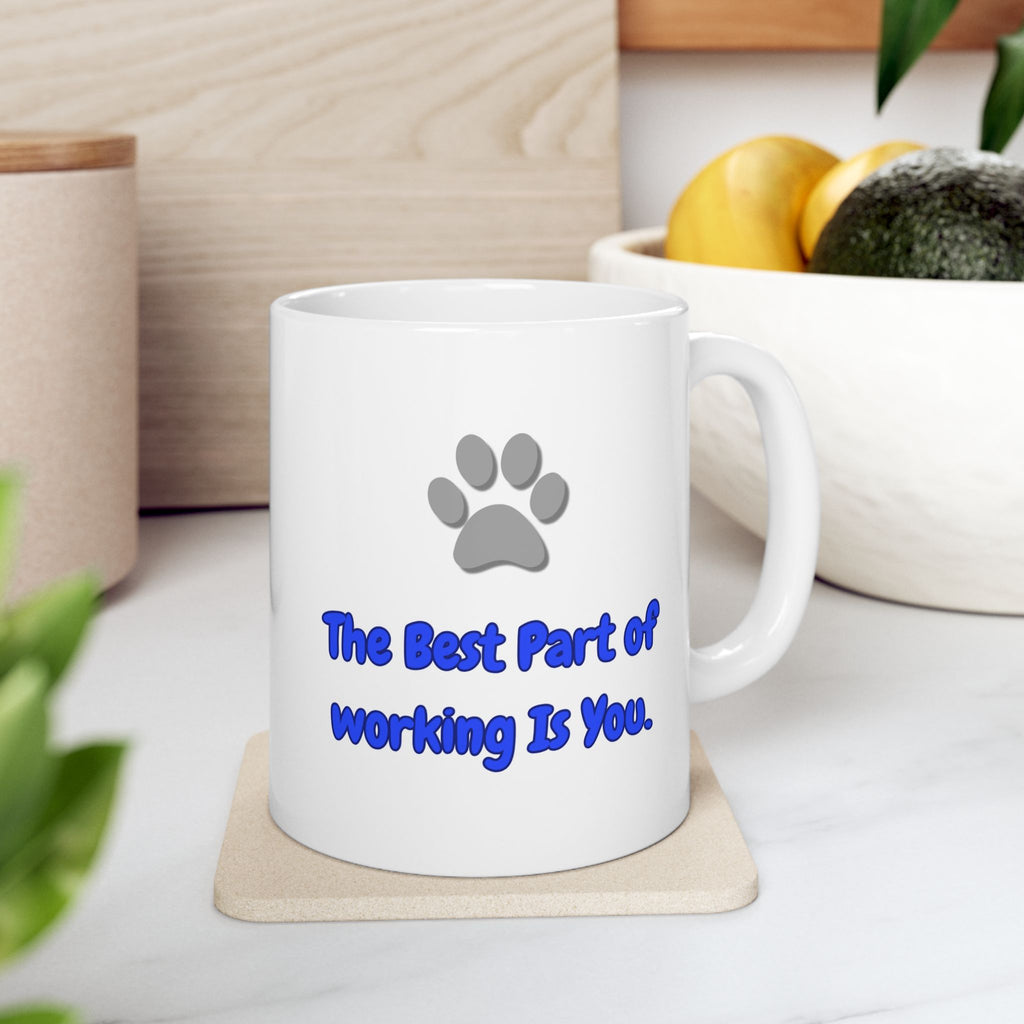 "The Best Part of Working Is You" Ceramic Mug – 11oz / 15oz Cat & Laptop Edition