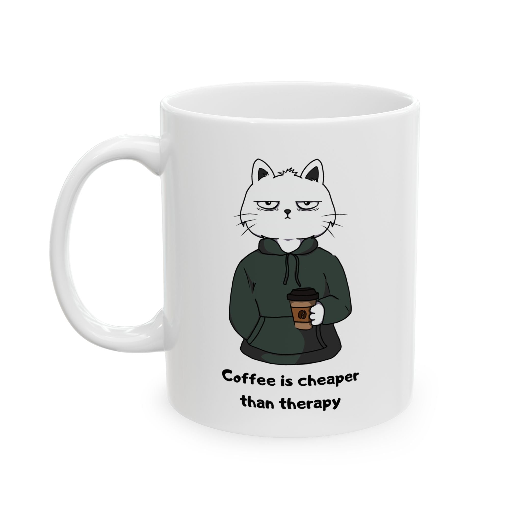 "Coffee Is Cheaper Than Therapy" Ceramic Mug – 11oz / 15oz Hoodie Cat Edition
