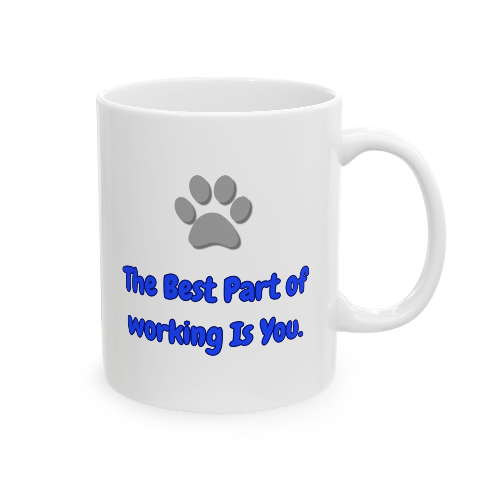 "The Best Part of Working Is You" Ceramic Mug – 11oz / 15oz Cat & Laptop Edition