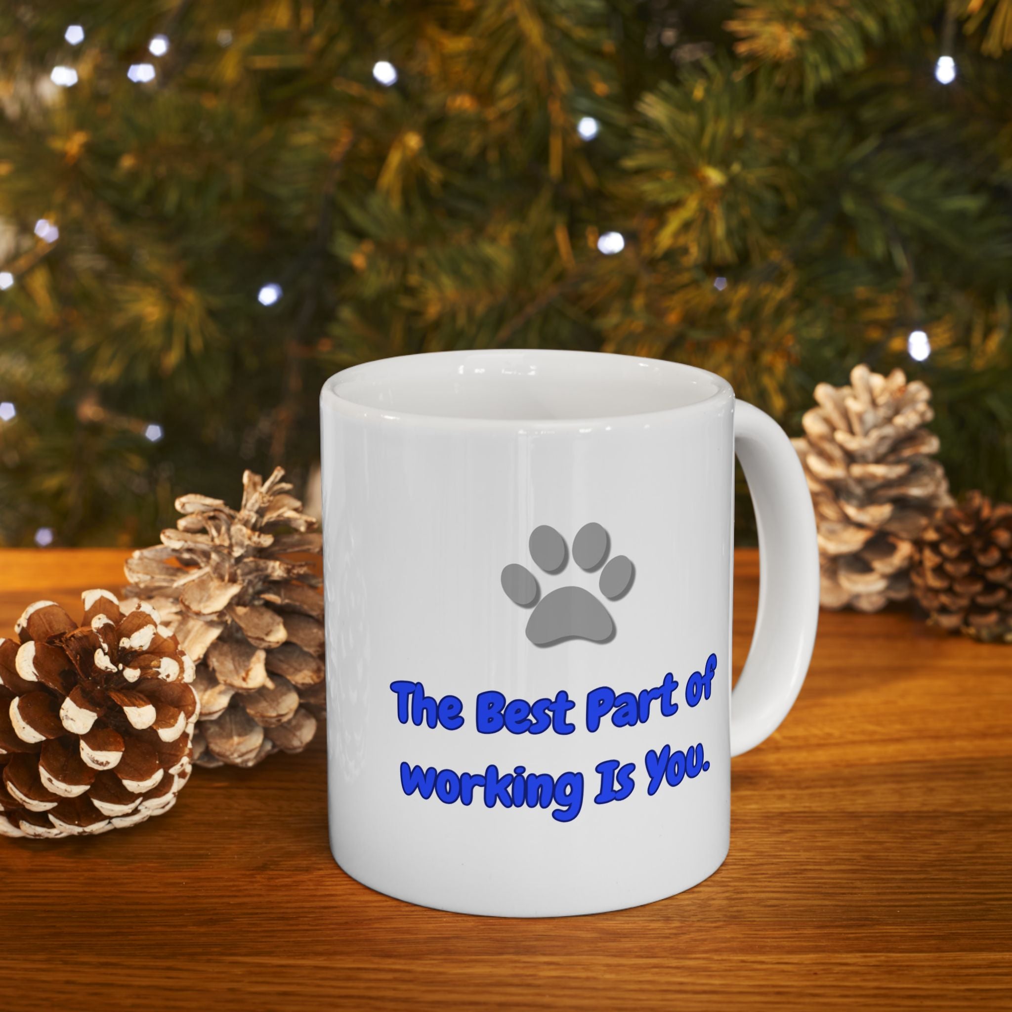 "The Best Part of Working Is You" Ceramic Mug – 11oz / 15oz Cat & Laptop Edition